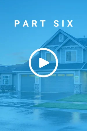 A curbside view of a suburban, two-story house with a green lawn and a 3-car garage. There is a text overlay that reads 'Part Six'.