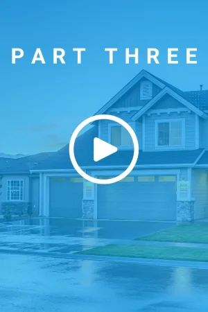 A curbside view of a suburban, two-story house with a green lawn and a 3-car garage. There is a text overlay that reads 'Part Three'.